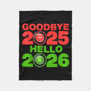 Happy New Year 2026 Goodbye 2025 Hello 2026  Fleece Blanket