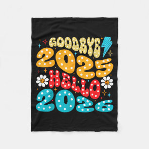 Happy New Year 2026 Goodbye 2025 Hello 2026  Fleece Blanket