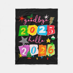 Happy New Year 2026 Goodbye 2025 Hello 2026  Fleece Blanket
