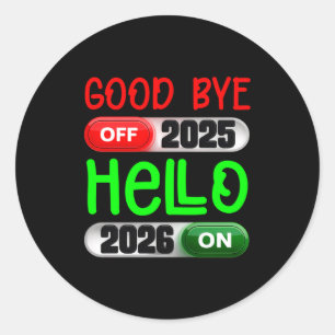 Happy New Year 2026 Goodbye 2025 Hello 2026 Long S Classic Round Sticker