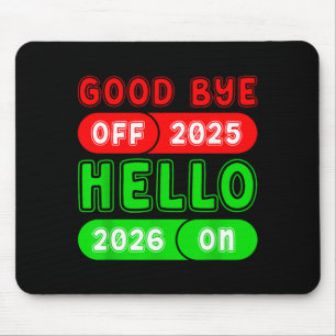 Happy New Year 2026 Goodbye 2025 Hello 2026 Matchi Mouse Pad