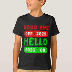 Happy New Year 2026 Goodbye 2025 Hello 2026 Matchi T-Shirt