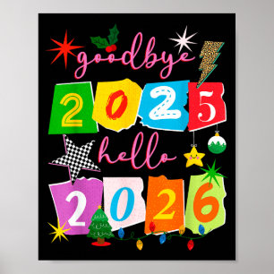 Happy New Year 2026 Goodbye 2025 Hello 2026  Poster