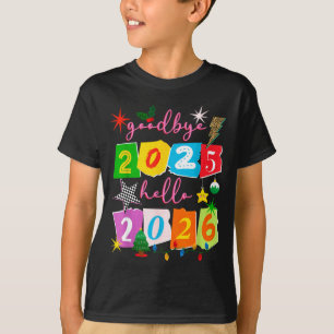 Happy New Year 2026 Goodbye 2025 Hello 2026  T-Shirt