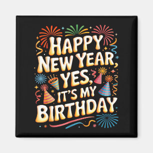 Happy New Year 2026 Its My Birthday Party Celebrat Magnet