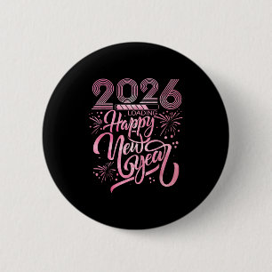 Happy New Year 2026 Loading Fireworks  6 Cm Round Badge