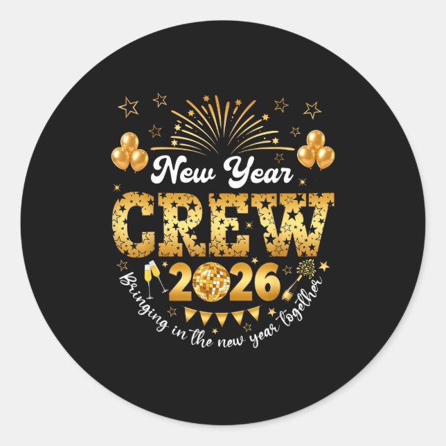 Happy New Year 2026 New Year's Eve Nye Party Crew  Classic Round Sticker (Front)