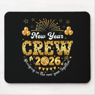 Happy New Year 2026 New Years Eve Nye Party Crew Mouse Pad