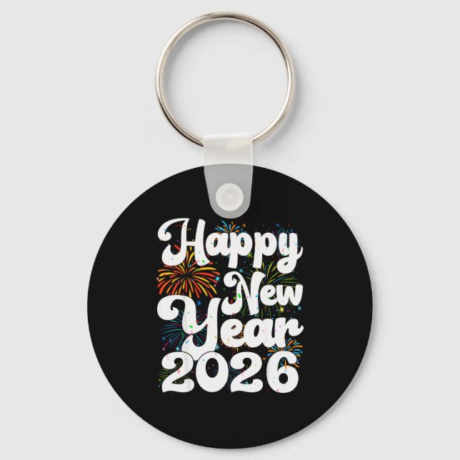 Happy New Year 2026 Nye Fireworks Cool New Years E Key Ring (Front)