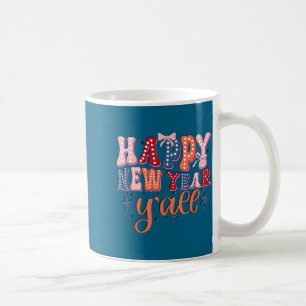 Happy New Year 2026 Party Countdown New Years Y'al Coffee Mug
