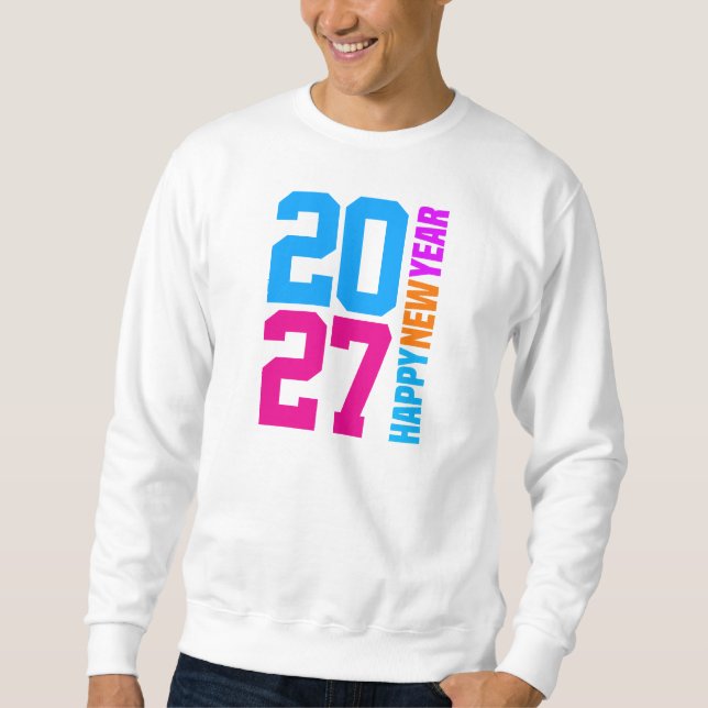 Happy New Year 2027 Sweatshirt (Front)