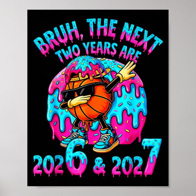 Happy New Year 67 Bruh The Next Two Years Are 2026 Poster (Front)