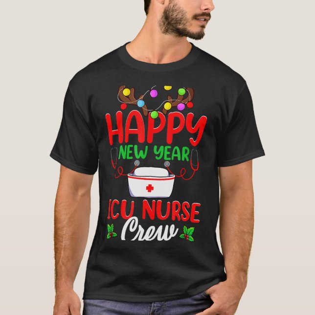 Happy New Year Icu Nurse Crew Reindeer Nurse Chris T-Shirt (Front)