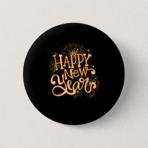 Happy New Year New Years Eve Party , Black  6 Cm Round Badge