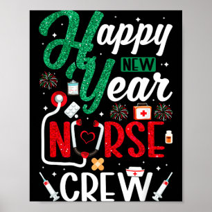 Happy New Year Nurse Crew New Year's Eve Nurses Ny Poster