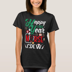 Happy New Year Nurse Crew New Year's Eve Nurses Ny T-Shirt
