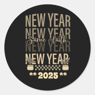 Happy New Year Same Faith gold black colour Classic Round Sticker