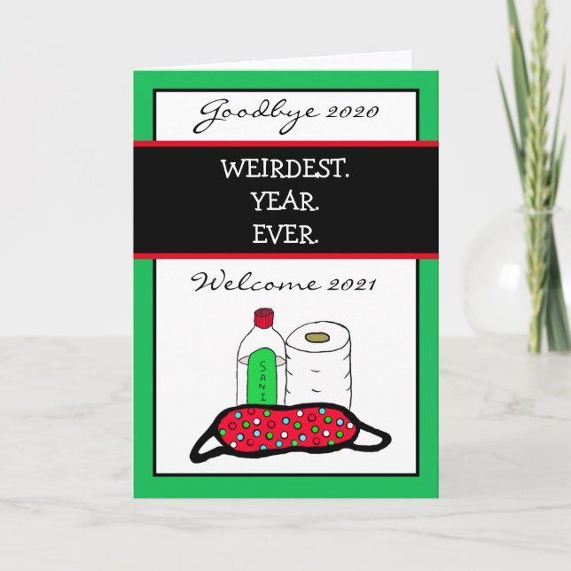 Happy New Year, Weirdest Year Ever 2020 to 2021 Card (Front)