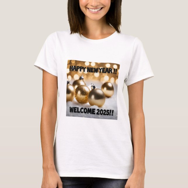 Happy New Year, Welcome 2025 T-Shirt (Front)