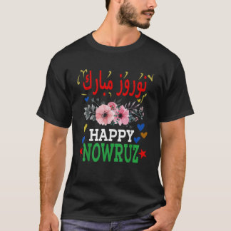 Happy Nowruz Mubarak Norouz Iranian Persian New Ye T-Shirt