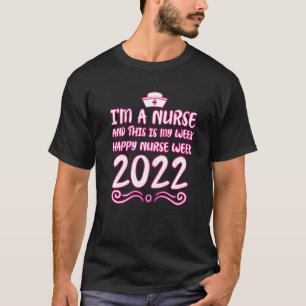 Happy Nurse Week 2022 Apparel For Women Nurse's L T-Shirt