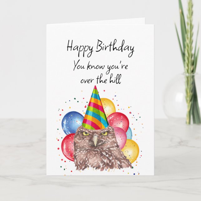 Happy Over the Hill Birthday Fun Owl Humour Card (Front)