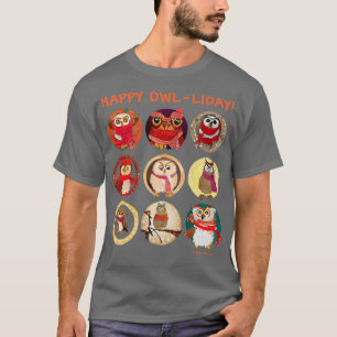 HAPPY OWLLIDAY Adorable Owls Wearing Scarfs Owl Lo T-Shirt