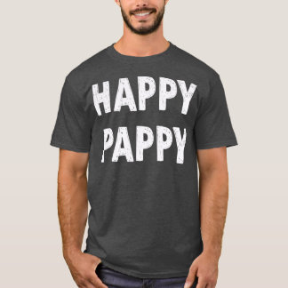 Happy Pappy  pappy gift Grandpa  Funny Grandpa T-Shirt