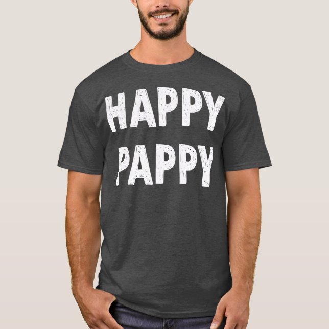 Happy Pappy  pappy gift Grandpa  Funny Grandpa T-Shirt (Front)