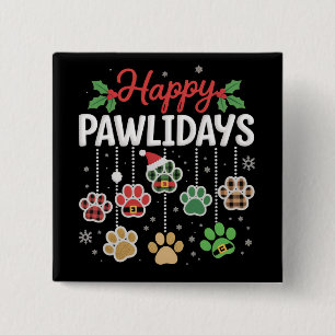 Happy Pawlidays Funny Christmas Dog Paw Xmas Dogs 15 Cm Square Badge