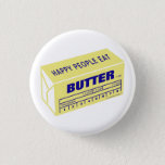 Happy People Eat Butter (Blue) 3 Cm Round Badge<br><div class="desc">Spread the love!</div>