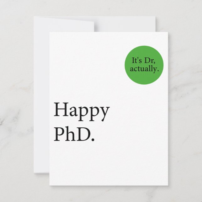 Happy Phd. It's Dr, actually badge Happy Phd Card (Front)