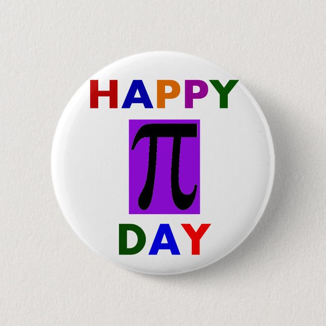 HAPPY PI DAY 6 CM ROUND BADGE (Front)