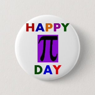 HAPPY PI DAY 6 CM ROUND BADGE
