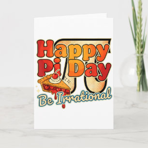 Happy Pi Day Be Irrational Pi Number Symbol Pie Ma Card