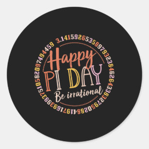 Happy Pi Day Funny Math Lover Teacher 3.14 Pi Numb Classic Round Sticker