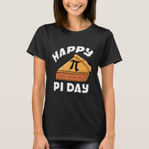 Happy Pi Day Mathematician Mathmatics Algebra Pie  T-Shirt
