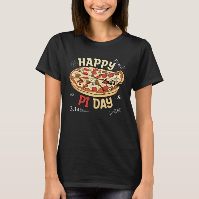 Happy Pi Day Pie Day Pizza Mathematics Pi Symbol P T-Shirt (Front)
