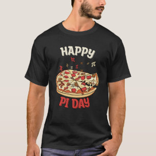 Happy Pi Day Pie Day Pizza Mathematics Pi Symbol P T-Shirt
