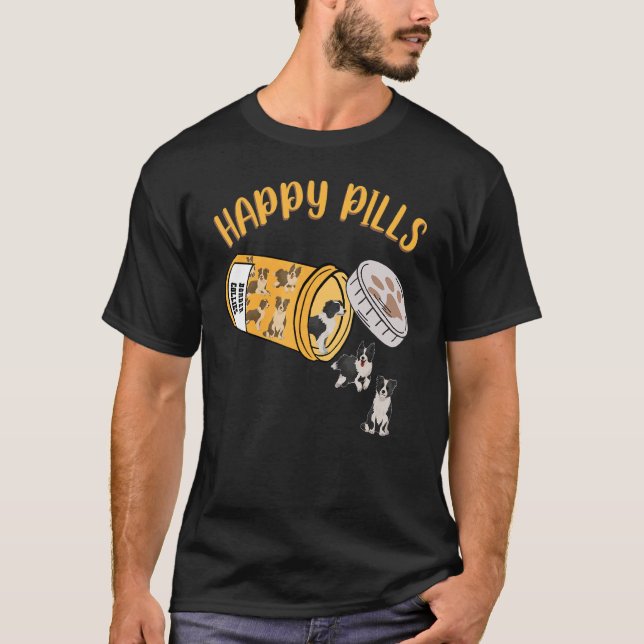 Happy Pills Border Collie Dog T-Shirt (Front)