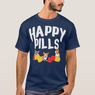 Happy Pills, Funny Corgi, Love Dog Lover For Men W T-Shirt