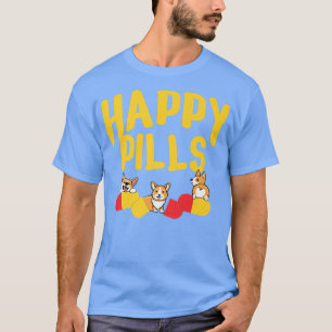 Happy Pills, Funny Corgi, Love Dog Lover For Men W T-Shirt