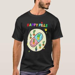 Happy Pills Succulent Cactus Plants Gardening 1 T-Shirt