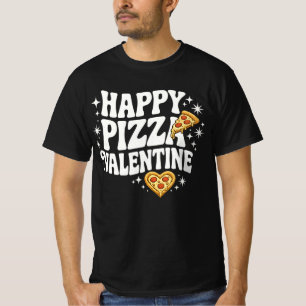 Happy Pizza Valentine Funny Pizza Love Design T-Shirt