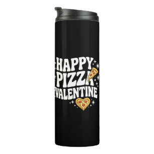 Happy Pizza Valentine Funny Pizza Love Design Thermal Tumbler