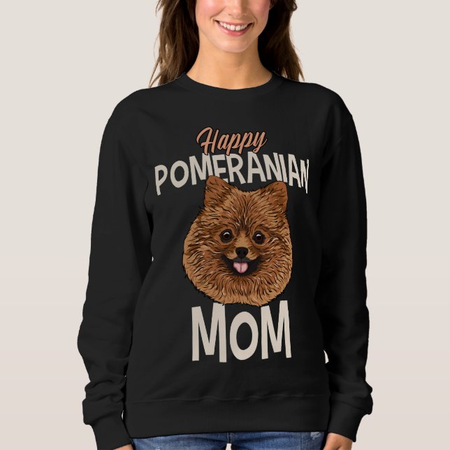 Happy Pomeranian Mum Sweatshirt (Front)
