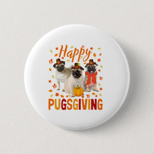 Happy Pugsgiving Cute Thanksgiving Pug Dog Wears P 6 Cm Round Badge