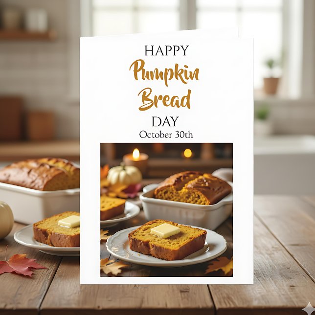 Happy Pumpkin Bread Day | October 30th Card (Creator Uploaded)