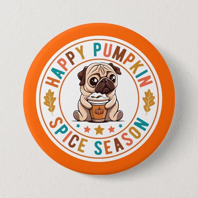 Happy Pumpkin Spice Season Pug  7.5 Cm Round Badge (Front)