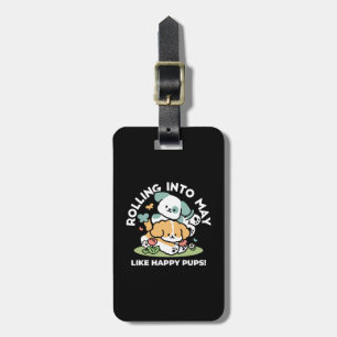 Happy Puppies Rolling Into May – Kawaii Dog Art Luggage Tag